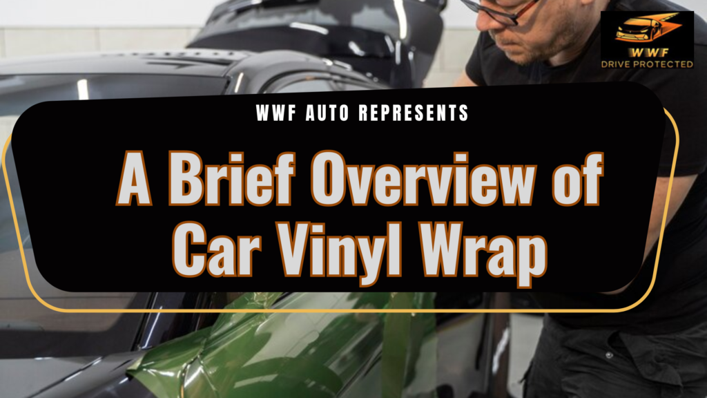 Brief Overview of Car Viny Wraps