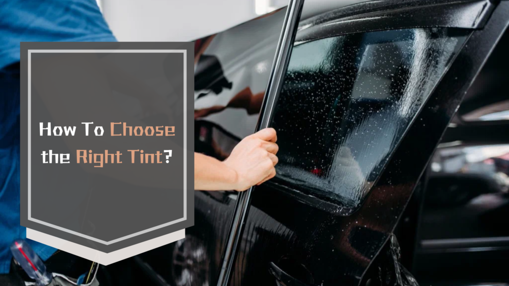 How to choose the Right Tint?